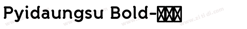 Pyidaungsu Bold字体转换